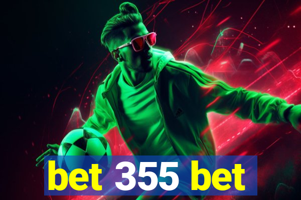 bet 355 bet